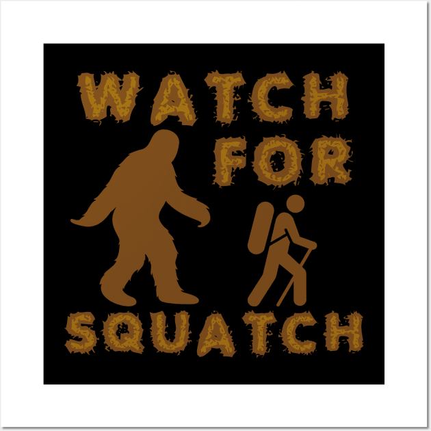 Watch for Squatch Bigfoot Wall Art by Contentarama